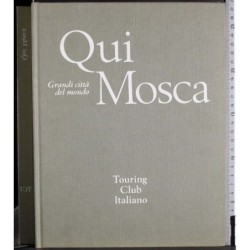 Grandi città del mondo. Qui Mosca
