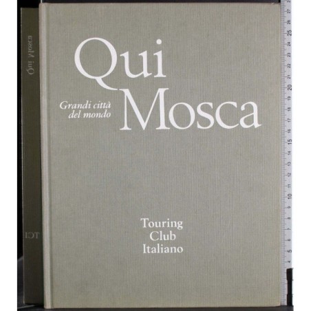 Grandi città del mondo. Qui Mosca