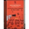 La scuola raccontata al mio cane