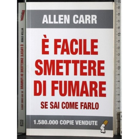 E' facile smettere di fumare. Se sai come farlo