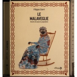 Le maleveglie. Storie di paura popolare