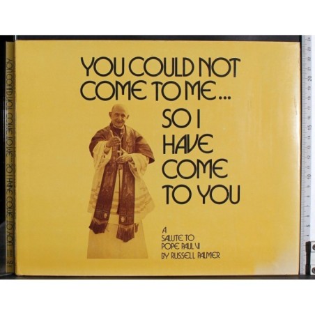 You could not come to me…so I have come to you