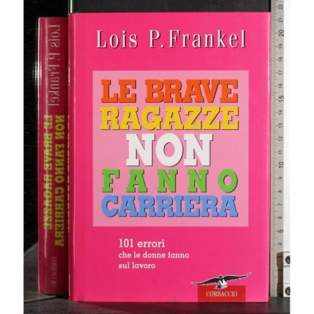 Le brave ragazze non fanno carriera