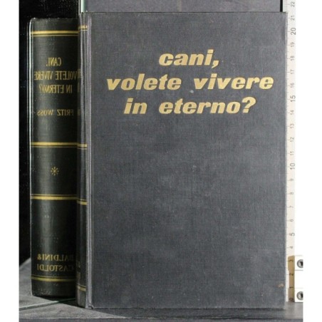 Cani, volete vivere in eterno