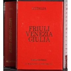 L'Italia. Friuli Venezia Giulia