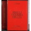 L'Italia. Friuli Venezia Giulia