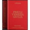 L'Italia. Friuli Venezia Giulia