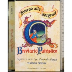 Ritorno alle sorgenti. Breviario Patristico