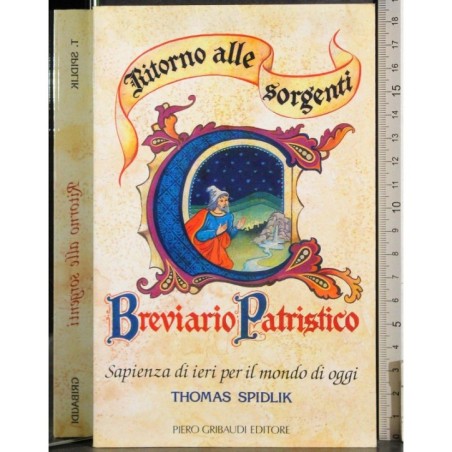 Ritorno alle sorgenti. Breviario Patristico