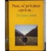 Presto, va' per le piazze e per le vie..