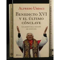 BENEDICTO XVI Y EL ULTIMO CONCLAVE