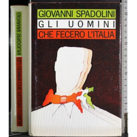 Gli uomini che fecero l'Italia