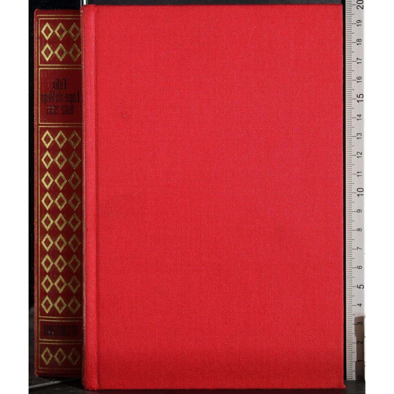 Biblioteca dei giganti della letteratura. Felix Lope De Vega