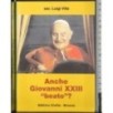 Anche Giovanni XXIII ''beato''?