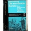 Die werdende Kirche