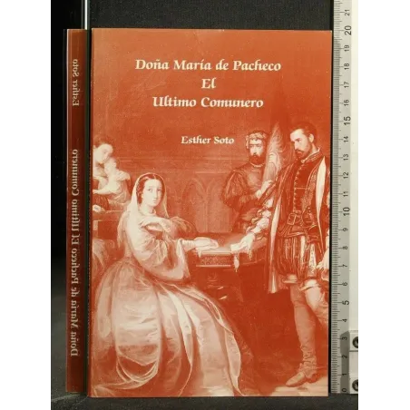 DONA MARIA DE PACHECO EL ULTIMO COMUNERO