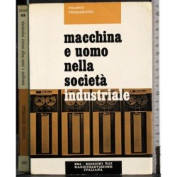 Macchina e uomo nella società industriale