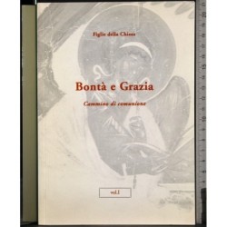 Bontà e grazia. Vol 1