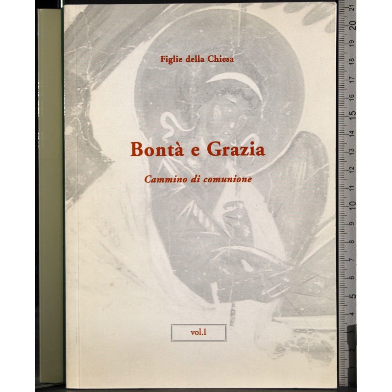 Bontà e grazia. Vol 1