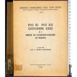 Pio XI, Pio XII, Giovanni XXIII comunicazione massa