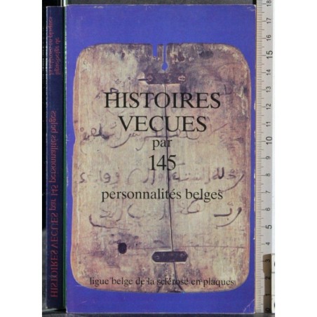 Histoires vecues par 145 personnalites belges