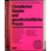 Christlicher Glaube und gesellschaftliche Praxis