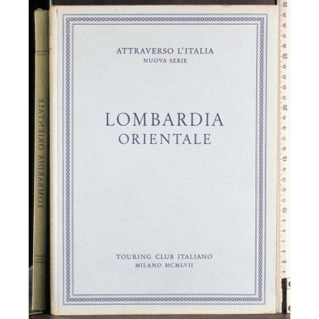 Attraverso l'Italia. Lombardia orientale