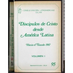 Discipulos de Cristo desde Arica Latina. Vol 1