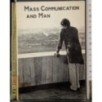 Mass Communication and man