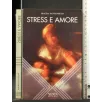 STRESS E AMORE
