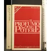 IL PROFUMO DEL POTERE