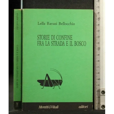 STORIE DI CONFINE FRA LA STRADA E IL BOSCO