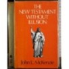 The new testament without illusion
