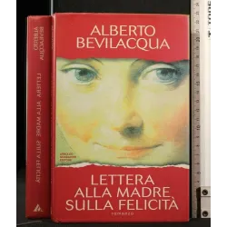 LETTERE ALLA MADRE SULLA FELICITA'