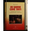 UN GIORNO COME TANTI