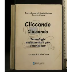 CLICCANDO CLICCANDO TECNOLOGIE MULTIMEDIALI PER L'HANDICAP