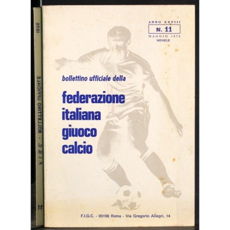 BOLLETTINO UFFICIALE FEDERAZIONE ITALIANA GIUOCO CALCIO - N 11 - 1976