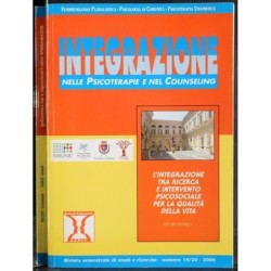 INTEGRAZIONE NELLA PSICOTERAPIA E NEL COUNSELING - N 19/20 - 2006