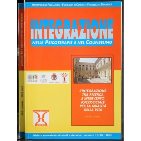INTEGRAZIONE NELLA PSICOTERAPIA E NEL COUNSELING - N 19/20 - 2006