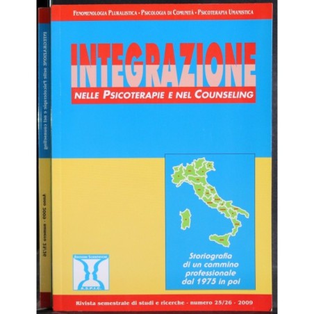 INTEGRAZIONE NELLA PSICOTERAPIA E NEL COUNSELING - N 25/26 - 2009