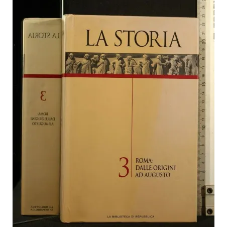 LA STORIA VOL 3 ROMA: DALLE ORIGINI AD AUGUSTO