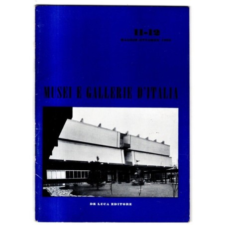MUSEI E GALLERIE D'ITALIA - N 11-12 - 1960