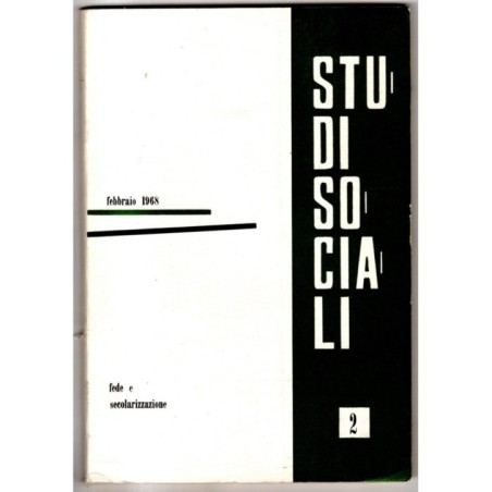 STUDI SOCIALI - N 2 - 1968 - FEDE E SECOLARIZZAZIONE