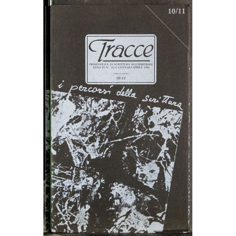 TRACCE - N 10/11 - 1985 - TRIMESTRALE DI SCRITTURA MULTIMEDIALE