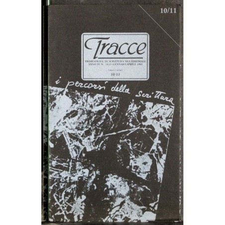 TRACCE - N 10/11 - 1985 - TRIMESTRALE DI SCRITTURA MULTIMEDIALE