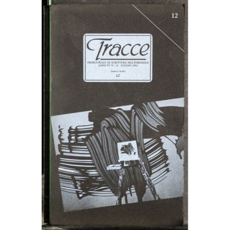 TRACCE - N 12 - 1985 - TRIMESTRALE DI SCRITTURA MULTIMEDIALE
