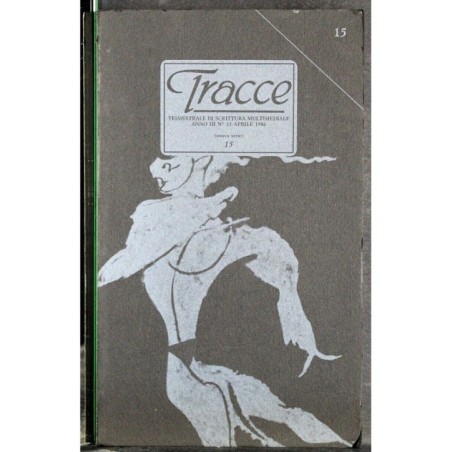 TRACCE - N 15 - 1986 - TRIMESTRALE DI SCRITTURA MULTIMEDIALE