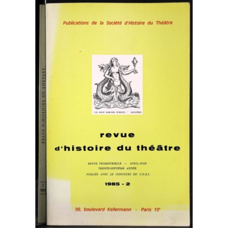 REVUE D'HISTOIRE DU THEATRE - N. AVRIL-JUON - 1985-2
