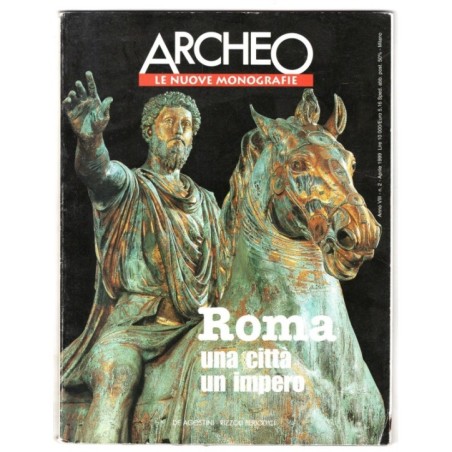 ARCHEO - N 2 - 1999 - ROMA UNA CITTÀ UN IMPERO