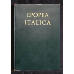 EPOPEA ITALICA CENTO ANNI DI GLORIOSO CAMMINO